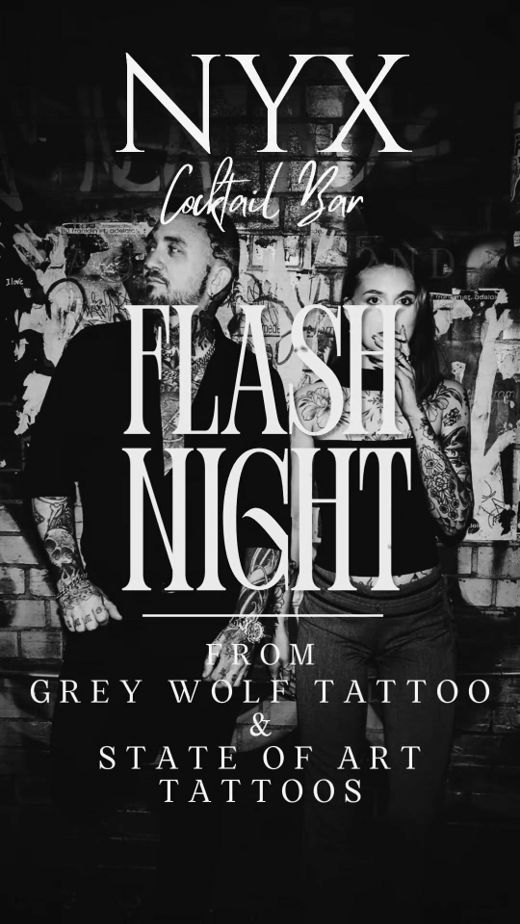 Flash Night promo poster: two heavily tattooed people against a pasted-poster brick wall, with NYX Cocktail Bar above and Grey Wolf Tattoo and State of Art Tattoos credited below