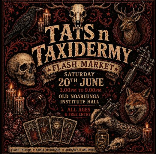 Tats n Taxidermy Flash Market poster in dark red gothic engraving style with a raven, deer, fox, skulls, candles and tarot cards, listing Saturday 20th June, 3pm to 9pm at Old Noarlunga Institute Hall, all ages and free entry